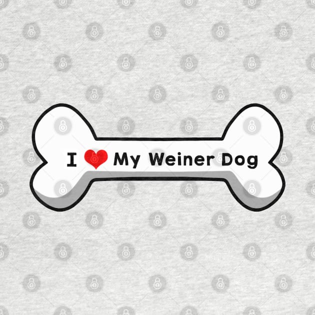 I Love My Weiner Dog by mindofstate